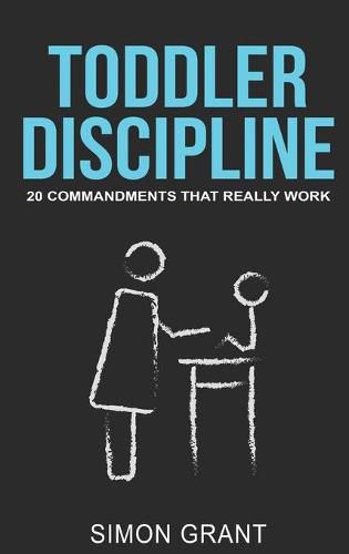 Toddler Discipline: 20 Commandments That Really Work