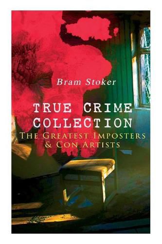 Cover image for TRUE CRIME COLLECTION - The Greatest Imposters & Con Artists