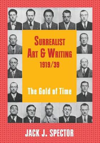 Cover image for Surrealist Art and Writing, 1919-1939: The Gold of Time