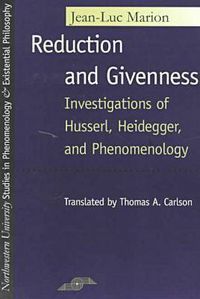 Cover image for Reduction and Givenness: Investigations of Husserl, Heidegger, and Phenomenology