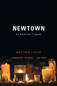 Cover image for Newtown: An American Tragedy