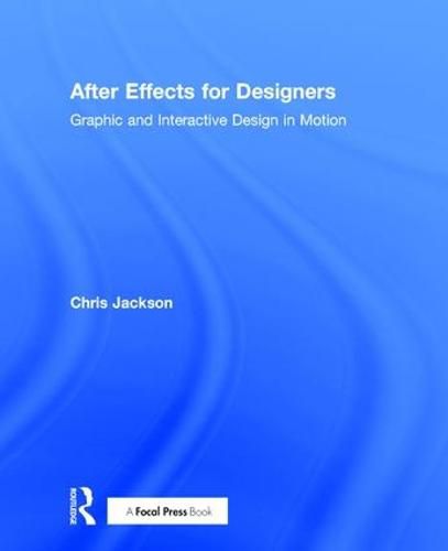 Cover image for After Effects for Designers: Graphic and Interactive Design in Motion