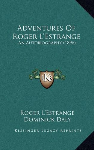 Cover image for Adventures of Roger L'Estrange: An Autobiography (1896)