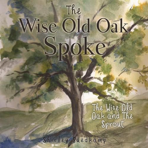 Cover image for The Wise Old Oak Spoke