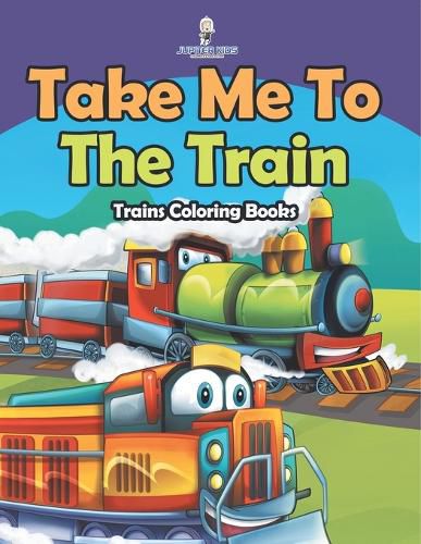 Cover image for Take Me To The Train