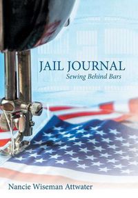 Cover image for Jail Journal: Sewing Behind Bars