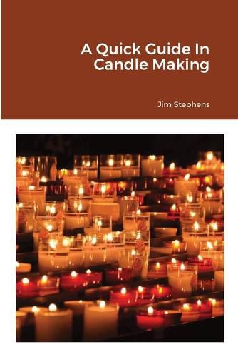 Cover image for A Quick Guide In Candle Making