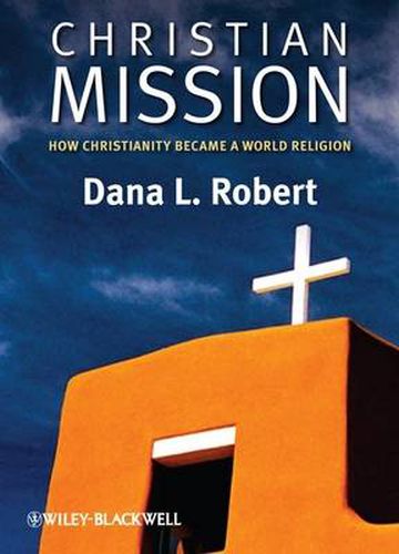 Cover image for Christian Mission: How Christianity Became a World Religion