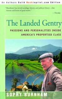 Cover image for The Landed Gentry: Passions and Personalities Inside America's Propertied Class