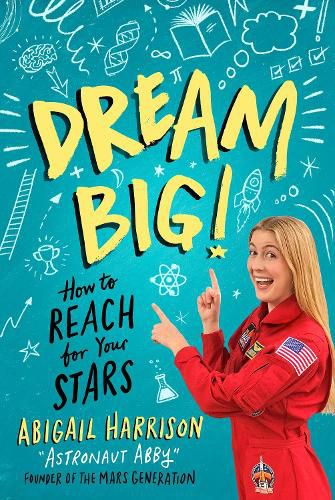 Dream Big!: How to Reach for Your Stars