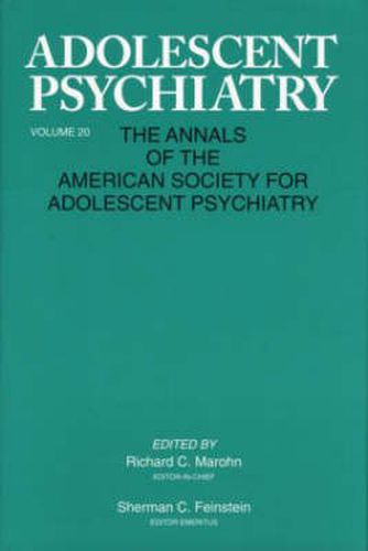 Cover image for Adolescent Psychiatry, V. 20: Annals of the American Society for Adolescent Psychiatry