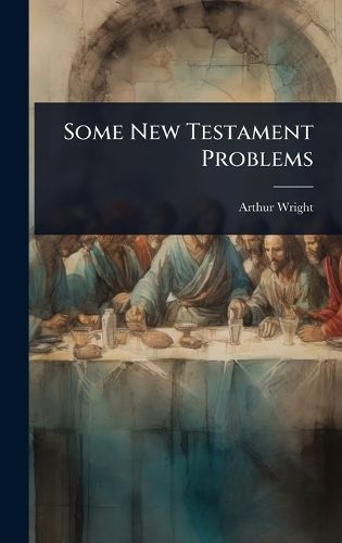 Cover image for Some New Testament Problems