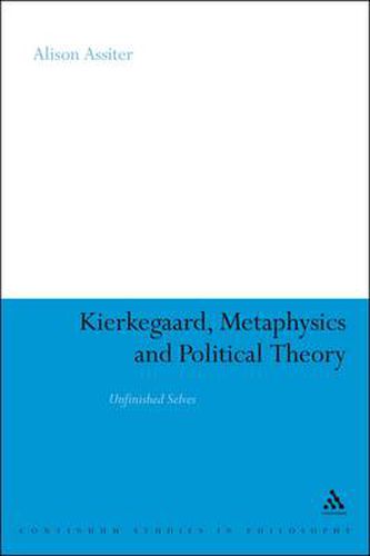 Cover image for Kierkegaard, Metaphysics and Political Theory: Unfinished Selves