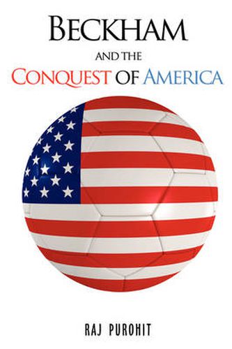 Cover image for Beckham and the Conquest of America