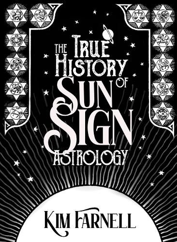 Cover image for The True History of Sun Sign Astrology