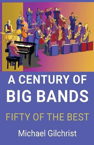 Century Of Big Bands, A: Fifty Of The Best