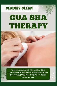 Cover image for Gua Sha Therapy