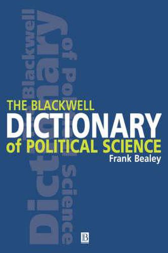 Cover image for The Blackwell Dictionary of Political Science: A User's Guide to Its Terms
