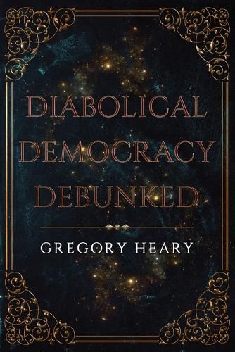 Cover image for Diabolical Democracy Debunked