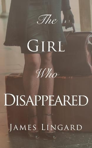 Cover image for The Girl Who Disappeared