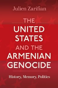 Cover image for The United States and the Armenian Genocide