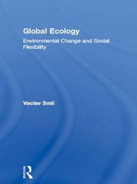 Cover image for Global Ecology: Environmental Change and Social Flexibility