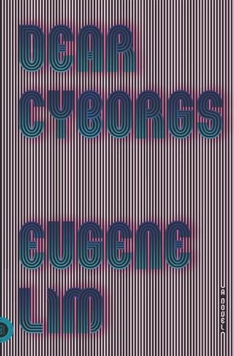 Cover image for Dear Cyborgs