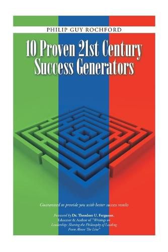Cover image for 10 Proven 21st Century Success Generators: Guaranteed to provide you with better success results