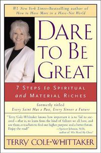 Cover image for Dare to be Great: 7 Steps to Spiritual and Material Riches
