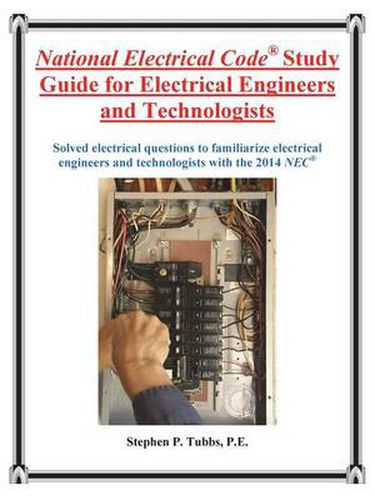 Cover image for National Electrical Code Study Guide for Electrical Engineers and Technologists