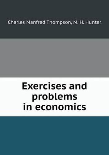 Exercises and problems in economics