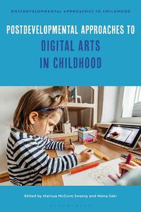 Cover image for Postdevelopmental Approaches to Digital Arts in Childhood