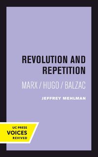 Cover image for Revolution and Repetition: Marx/Hugo/Balzac