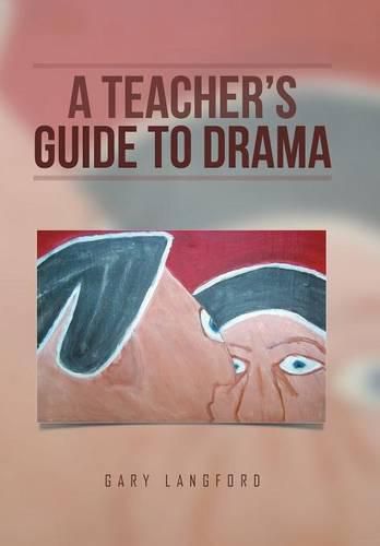 Cover image for A Teacher's Guide to Drama