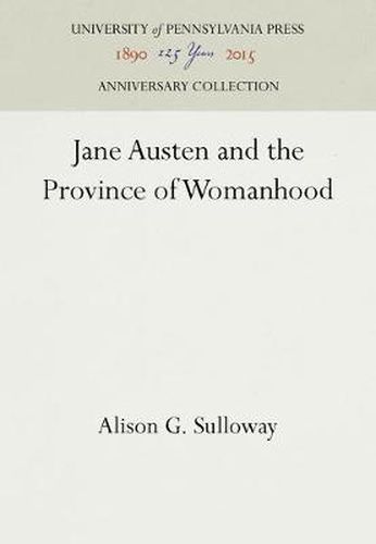 Cover image for Jane Austen and the Province of Womanhood