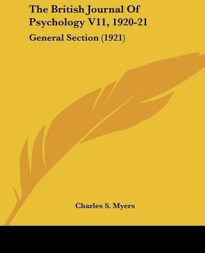 Cover image for The British Journal of Psychology V11, 1920-21: General Section (1921)