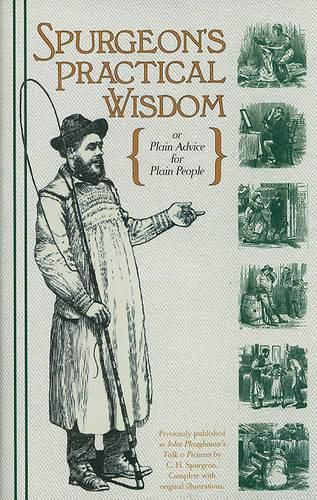 Cover image for Spurgeon's Practical Wisdom, or John Ploughman's Talk & John Ploughman's Pictures