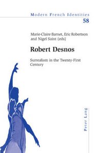 Cover image for Robert Desnos: Surrealism in the Twenty-first Century