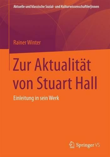 Cover image for Zur Aktualitat Von Stuart Hall: Einleitung in Sein Werk