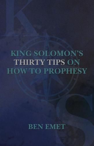 Cover image for King Solomon's Thirty Tips on how to Prophesy