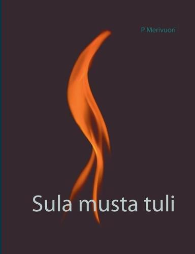 Cover image for Sula musta tuli