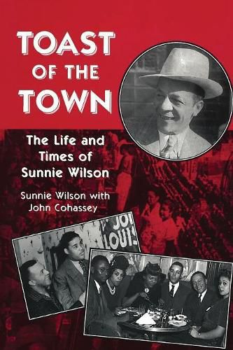 Cover image for Toast of the Town: The Life and Times of Sunnie Wilson