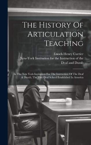 Cover image for The History Of Articulation Teaching