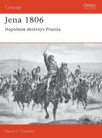 Cover image for Jena 1806: Napoleon destroys Prussia