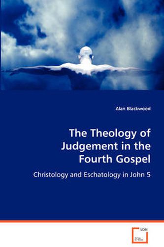 Cover image for The Theology of Judgement in the Fourth Gospel