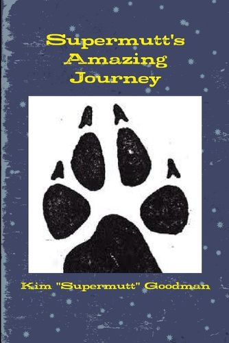 Cover image for Supermutt's Amazing Journey