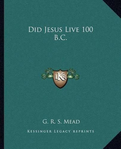 Did Jesus Live 100 B.C.