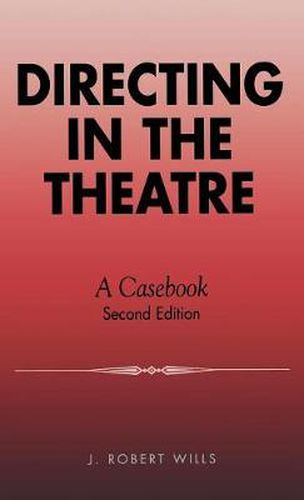 Cover image for Directing in the Theatre: A Casebook