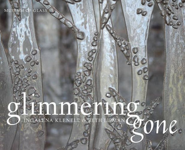 Cover image for Glimmering Gone: Ingalena Klenell and Beth Lipman