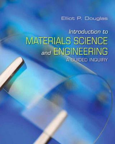 Cover image for Introduction to Materials Science and Engineering: A Guided Inquiry